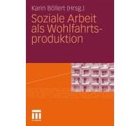 Soziale Arbeit Als Wohlfahrtsproduktion