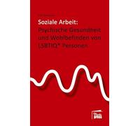 Soziale Arbeit: psychische Gesundheit und Wohlbefinden von LSBTIQ* Personen