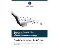 Soziale Medien in Afrika: Das Engagement und die Zufriedenheit der Schüler verstehen