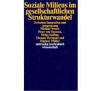 Soziale Milieus im gesellschaftlichen Strukturwandel Vester, Michael,Oertzen, Peter von,Geiling, Heiko,Hermann, Thomas,Müller, Dagmar (Auteur)