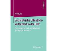 Sozialistische Öffentlichkeitsarbeit In Der Ddr