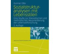 Sozialstrukturanalysen Mit Lebensstilen: Eine Studie Zur Theoretischen Und