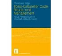 Sozio-kultureller Code, Ritual und Management Jäggi, Christian J. (Auteur)