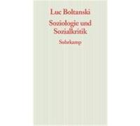 Soziologie und Sozialkritik Boltanski, Luc (Auteur)