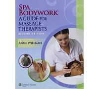 Spa Bodywork: A Guide for Massage Therapists