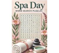 Spa Day Word Search Puzzles: Treat Yourself to a Puzzle Break That Feels Like a Massage to Clear the Mind and Recenter| A Simple, Soothing Practice to ... 6x9 inches 110 Pages| for Your At-Home Escape