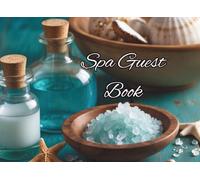 Spa Guest Book: Welcome, sign in, comment book for resort and day spa’s.