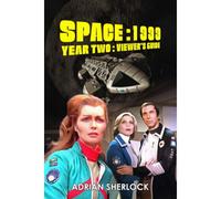 Space: 1999 Year Two Viewer's Guide Second Edition