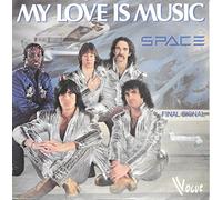SPACE - 70's group - My Love is Music / Final Signal - 7 inch vinyl / 45