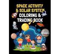 Space Activity & Solar System Tracing and Coloring Book for Kids