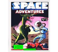 Space Adventures, N°2: Edition 1952, restoration 2024, Four Sci-fi Stories from comics golden age.