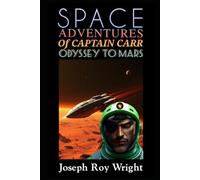 Space Adventures Of Captain Carr: Odyssey To Mars