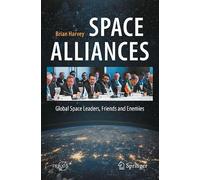 Space Alliances: Global Space Leaders, Friends and Enemies