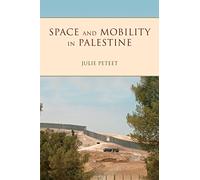 Space and Mobility in Palestine