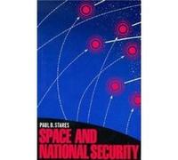 Space and National Security by Paul B. Stares Paul B. Stares (Auteur)