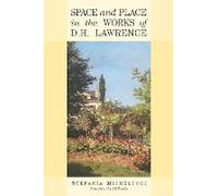 Space And Place In The Works Of D.H. Lawrence