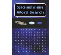 Space and Science Word Search: A Book for Adults, Teens and Seniors exploring the Physical and Natural World| Fascinating 50+ Puzzles| Learn the Terms| 495 Words| 110 Pages|6X9 Inches|