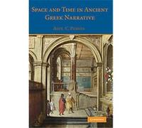 Space and Time in Ancient Greek Narrative Alex C. Purves (Auteur)