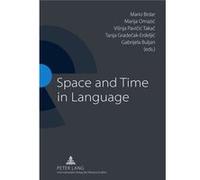 Space And Time In Language (Paperback) Mario Brdar, Marija Omazic, Visnja Pavicic Takac (Auteur)