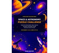 Space & Astronomy Puzzle Challenge: Explore the Solar System, Stars, Galaxies and Space Technology Through Interactive Science Puzzles for Grades 7, 8 & 9