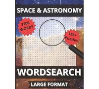 Space & Astronomy Word Search: Explore the Universe - 155+ Puzzles with 3,200 Words About Space & Astronomy