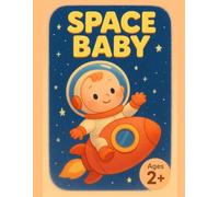 SPACE BABY: My First Space Coloring Book for Toddlers: 40 Simple Rockets and Planets, Bold & Easy Designs for Kids Ages 2-4