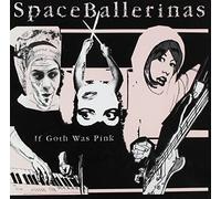 Space Ballerinas - If Goth Was Pink