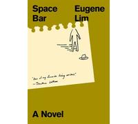 Space Bar A Novel - Eugène Lim - Doubleday - ebook (ePub) - Livre