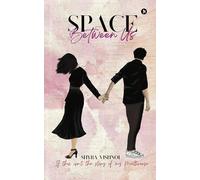 Space Between Us: If This Isn't The Story Of My Multiverse