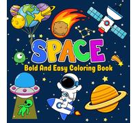 SPACE Bold and Easy Coloring Book: Simple, Single-Sided Coloring Pages Featuring Planets, Rockets, Astronauts, Aliens & More | Large 8.5x8.5 Size | ... Adults with Visual Impairments, and Seniors