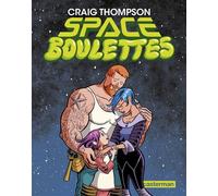 Space Boulettes - Craig Thompson - Casterman - broché - Bande dessinée