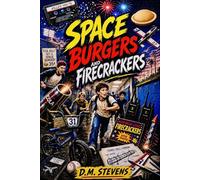 Space Burgers and Firecrackers