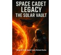 Space Cadet Legacy - The Solar Vault: A Black-Market Chase to the Edge of the Sun