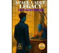 Space Cadet Legacy - The Trial of Tril Velar: A Stand for Truth in the Shadow of Deception