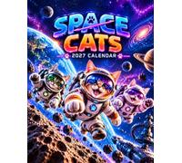 Space Cats 2027 Calendar: Cute Astronaut Cats and Colorful Cosmic Adventures