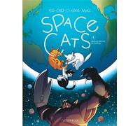 Space Cats - Tome 1 - Dans les griffes de l'Empire - Kid Toussaint - Le Lombard Eds - cartonné - Bande dessinée