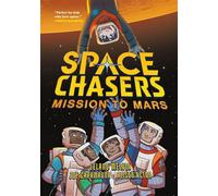Space Chasers: Mission to Mars - Leland Melvin - First Second - ebook (ePub) - Livre