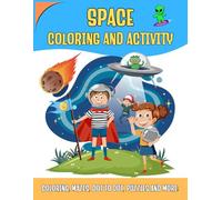 Space Coloring & Activity Book: Explore the Galaxy with 155 Pages of Coloring, Games,Connect the Dots, and Word Searche Games