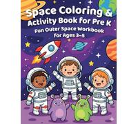 Space Coloring & Activity Book for Pre K: Fun Outer Space Workbook for ages 3 - 5