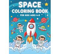 Space Coloring Book for Kids Ages 4-8: Blast Off to Adventure: 55 Amazing Space Coloring Pages for Young Explorers!