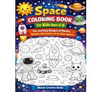 Space Coloring Book for Kids Ages 4-8: Fun and Easy Designs of Planets, Rockets, Astronauts and the Solar System
