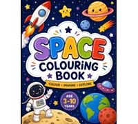 Space Coloring Book for Kids: Fun and Easy Outer Space Coloring Pages for Kids Ages 3-10 | Planets, Rockets, Astronauts, Stars and Galaxy Adventures