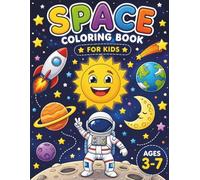 Space Coloring Book for Kids: Fun & Easy Outer Space Coloring Pages for Kids Ages 3-7 | Planets, Rockets, Astronauts & Cute Galaxy Designs