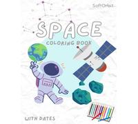 Space Coloring Book: Fun and Educational Coloring Pages about Rockets, Astronauts, and Space History | A4 Size, 24+ Pages | STEM Gift for Kids, Science Lovers, Classrooms, Homeschool Activities