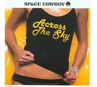 Space Cowboy - Space Cowboy "Across the Sky" CD