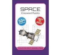 Space Crossword Puzzles: Crossword Puzzles with Easy to Read Print about Space, Astronauts, Space Exploration and More I 6x9 inches, 120 pages I 50+ ... Gift for space enthusiasts and science lovers