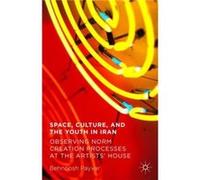 Space, Culture, And The Youth In Iran