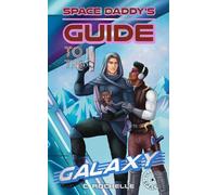 Space Daddy's Guide to the Galaxy: A Superhero x Alien MM Romance