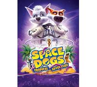 Space Dogs: Tropical Adventure [Blu-Ray]