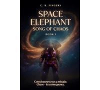 Space Elephant: Song of Chaos (Book I)